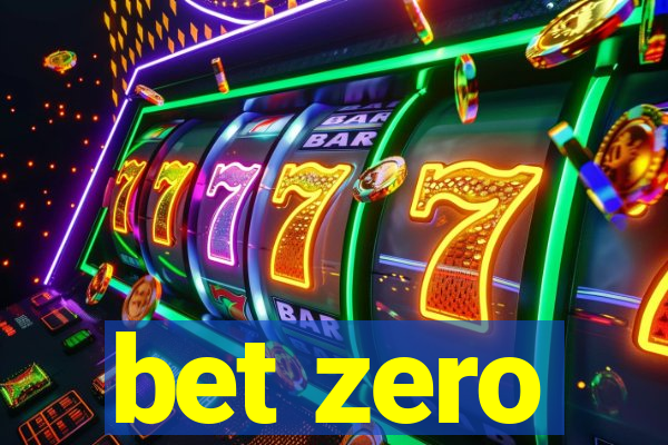 bet zero